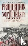 Linderoth, Matthew R. - Prohibition on the North Jersey Shore: Gangsters on Vacation