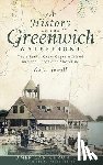 Jewell, Karen - A History of the Greenwich Waterfront: Tod's Point, Great Captain Island and the Greenwich Shoreline