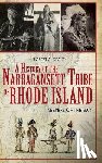 Geake, Robert A. - A History of the Narragansett Tribe of Rhode Island: Keepers of the Bay