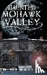 Webster, Dennis - Haunted Mohawk Valley
