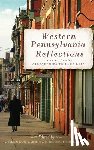 Clemens, Colleen Lutz - Western Pennsylvania Reflections: Stories from the Alleghenies to Lake Erie