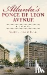 Jones, Sharon Foster - Atlanta's Ponce de Leon Avenue: A History