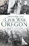 Fletcher, Randol B. - Hidden History of Civil War Oregon