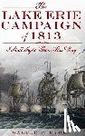 Rybka, Walter P. - The Lake Erie Campaign of 1813: I Shall Fight Them This Day