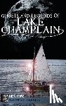 Lewis, Thea - Ghosts and Legends of Lake Champlain