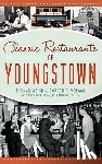 Welsh, Thomas - Classic Restaurants of Youngstown