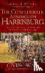 Wingert, Cooper H. - The Confederate Approach on Harrisburg: The Gettysburg Campaign's Northernmost Reaches