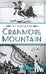 Eastman, Tom - The History of Cranmore Mountain