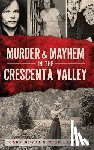 Keyes, Gary - Murder & Mayhem in the Crescenta Valley
