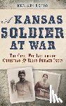 Spurgeon, Ken - A Kansas Soldier at War: The Civil War Letters of Christian & Elise Dubach Isely