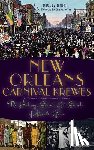 O'Neill, Rosary - New Orleans Carnival Krewes: The History, Spirit & Secrets of Mardi Gras