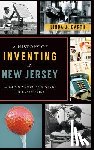 Barth, Linda J. - A History of Inventing in New Jersey: From Thomas Edison to the Ice Cream Cone