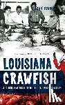 Irwin, Sam - Louisiana Crawfish: A Succulent History of the Cajun Crustacean
