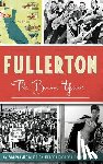 Mudrick, Sylvia Palmer - Fullerton: The Boom Years