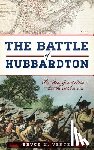 Venter, Bruce M. - The Battle of Hubbardton: The Rear Guard Action That Saved America