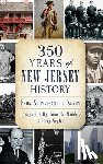 Bilby, Joseph G. - 350 Years of New Jersey History: From Stuyvesant to Sandy
