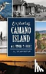 Schroeder, Val - Exploring Camano Island: A History & Guide