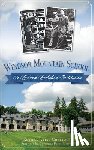 Chartock, Roselle Kline - Windsor Mountain School: A Beloved Berkshire Institution