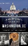 Fortier, Alison B. - A History Lover's Guide to Washington, D.C.: Designed for Democracy