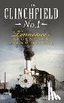 Stevens, Mark a. - The Clinchfield No. 1: Tennessee's Legendary Steam Engine