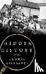 Vivian, Cassandra - Hidden History of the Laurel Highlands