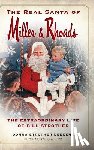 Deekens, Donna Strother - The Real Santa of Miller & Rhoads: The Extraordinary Life of Bill Strother