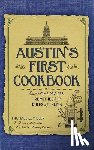 Miller, Michael C. - Austin's First Cookbook: Our Home Recipes, Remedies and Rules of Thumb