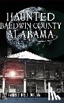 Outlaw, Harriet Brill - Haunted Baldwin County, Alabama