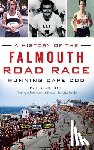 Clerici, Paul C. - A History of the Falmouth Road Race: Running Cape Cod