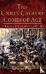 Wittenberg, Eric J - The Union Cavalry Comes of Age