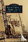 Sandvick, Gerald - World War II Shipbuilding in Duluth and Superior