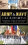 Mui, Alexander - Army and Navy Academy: History of the West Point of the West