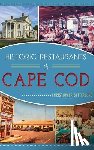 Setterlund, Christopher - Historic Restaurants of Cape Cod