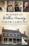 Griffin, Larry J. - Slavery in Wilkes County, North Carolina