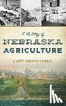 Dobson, Jody L. Lamp - A History of Nebraska Agriculture: A Life Worth Living