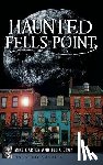 Carter, Mike - Haunted Fells Point: Ghosts of Baltimore's Waterfront