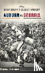 Stutsman, Douglas - The Deep South's Oldest Rivalry: Auburn vs. Georgia