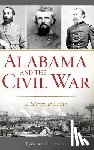 Jones, Robert C. - Alabama and the Civil War: A History & Guide