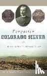 Robert D. Leonard, Jr. - Forgotten Colorado Silver: Joseph Lesher's Defiant Coins