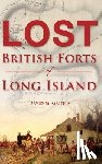 Griffin, David M. - Lost British Forts of Long Island