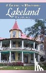 Rajtar, Steve - A Guide to Historic Lakeland, Florida