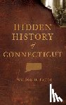 Faude, Wilson - Hidden History of Connecticut