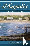 Ramos, Lisa Peek - Magnolia: A Brief History