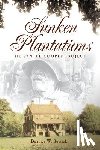 Bostick, Douglas W. - Sunken Plantations: The Santee Cooper Project