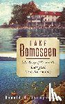 Thompson, Donald H. - Lake Bomoseen: The Story of Vermont's Largest Little-Known Lake