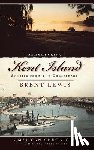 Lewis, Brent - Remembering Kent Island: Stories from the Chesapeake