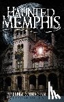Cunningham, Laura - Haunted Memphis