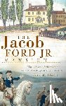 Pfister, Jude M. - The Jacob Ford Jr. Mansion: The Storied History of a New Jersey Home