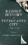 Sullivan-Hartung, Maureen - Hidden History of Everglades City & Points Nearby