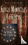 Brown, Robert W., Jr. - Kings Mountain and Cowpens: Our Victory Was Complete